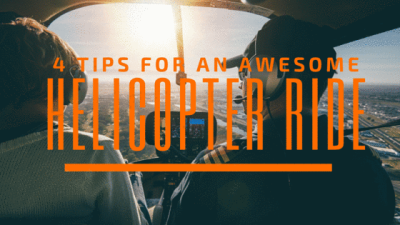 tips for an awesome helicopter ride